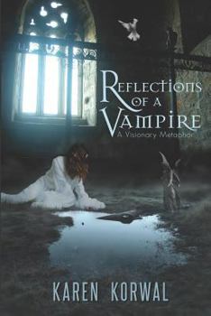 Paperback Reflections of a Vampire: A Visionary Metaphor Book