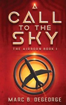 Paperback A Call to the Sky (The Air Born) Book