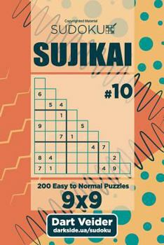 Paperback Sudoku Sujikai - 200 Easy to Normal Puzzles (Volume 10) Book