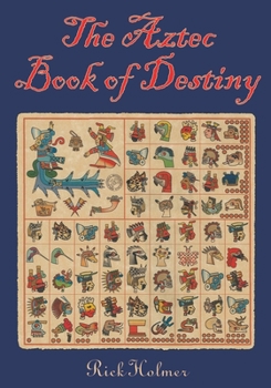 Paperback The Aztec Book of Destiny Book