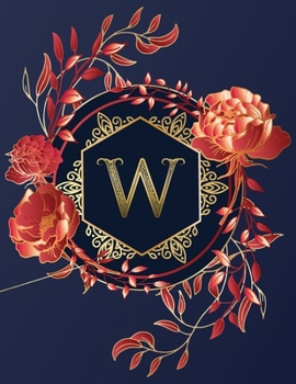 Paperback Journal Notebook Initial Letter "W" Monogram: Elegant, Decorative Wide-Ruled Diary. Featuring Unique Red/Peach Roses & leaf design, Navy Blue Backgrou Book