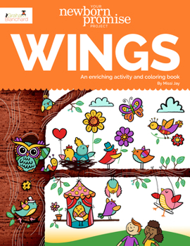 Paperback Your Newborn Promise Project Wings: An Enriching Activity and Coloring Book