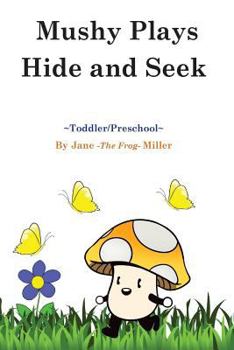 Paperback Mushy Plays Hide and Seek Book