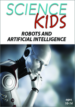 Science Kids: Robots & Artificial Intelligence