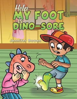 Paperback Help My Foot is Dino-Sore Book