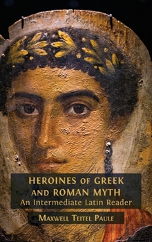 Hardcover Heroines of Greek and Roman Myth Book