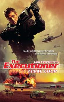 Final Coup - Book #388 of the Mack Bolan the Executioner
