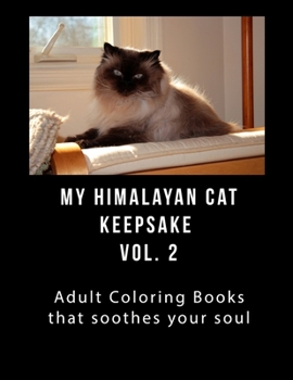 Paperback Himalayan Cat keepsake Book Vol 2: Adult keepsake Book that Will soothe Your Soul Book