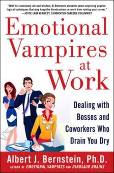 Hardcover Emotional Vampires at Work: Dealing with Bosses and Coworkers Who Drain You Dry Book