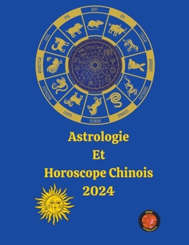 Paperback Astrologie Et Horoscope Chinois 2024 [French] Book
