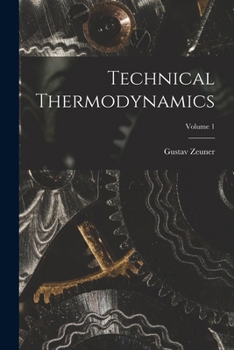 Paperback Technical Thermodynamics; Volume 1 Book