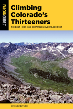 Paperback Climbing Colorado's Thirteeners: The Best Hikes and Scrambles Over 13,000 Feet Book