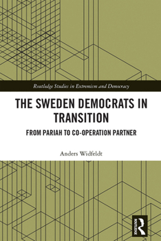 Hardcover The Sweden Democrats in Transition: From Pariah to Co-Operation Partner Book