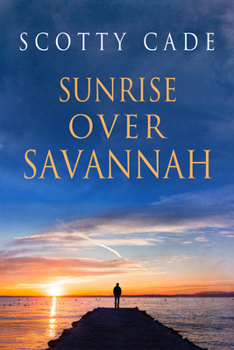 Sunrise Over Savannah - Book #1 of the Sunrise Over Savannah