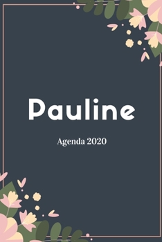 Pauline Agenda 2020: Semainier/Hebdomadaire, Mensuel et Calendrier pour 12 mois journalier A5 I Planificateur annuel et Agenda de Poche pour organiser ... habitudes I Fleurs design (French Edition)