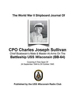 Paperback The World War II Shipboard Journal of CPO Charles Joseph Sullivan Book