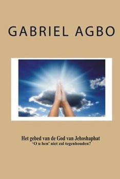 Paperback Het gebed van de God van Jehoshaphat 'O u hen' niet zal tegenhouden? [Dutch] Book
