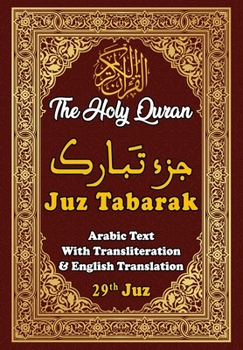 Paperback Juz Tabarak, 29th Juz of the Holy Quran: Arabic Text With Transliteration And English Translation Book