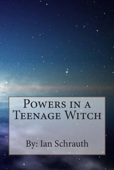 Powers in a Teenage Witch - Book #1 of the Tumspuv Genimis Series