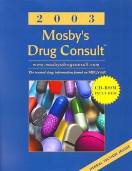 Paperback Mosby's Drug Consult 2003: The Comprehensive Reference for Generic and Brand Name Drugs [With CDROM] Book