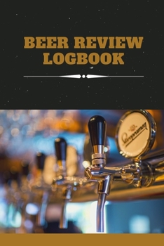 Paperback Beer Review Logbook: Craft Beer Review Journal Book