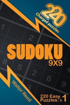 Paperback 220 Charged Puzzles - Sudoku 9x9 220 Easy Puzzles (Volume 1) Book