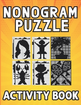 Paperback Nonogram puzzle book for adults: Hanjie Picross Griddlers Puzzles Book with Solutions Book
