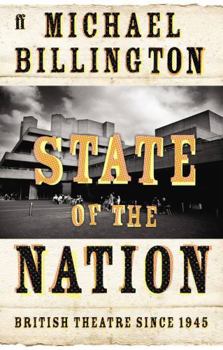 Paperback State of the Nation: British Theatre Since 1945. Michael Billington Book