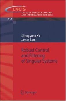 Paperback Robust Control and Filtering of Singular Systems Book