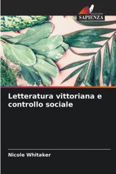Paperback Letteratura vittoriana e controllo sociale [Italian] Book