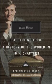 Hardcover Flaubert's Parrot, a History of the World in 10 1/2 Chapters: Introduction by Sarah Churchwell Book
