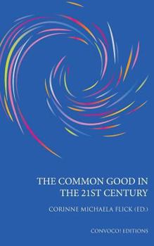 Paperback The Common Good in the 21st Century Book