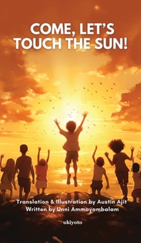 Hardcover Come, Let's touch the Sun! Book