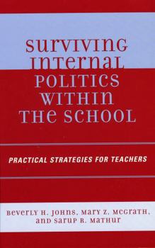 Hardcover Surviving Internal Politics Within the School: Practical Strategies for Teachers Book