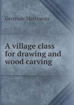 Paperback A Village Class for Drawing and Wood Carving Book