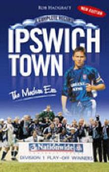 Paperback Ipswich Town: The Modern Era 1971-2006 Book