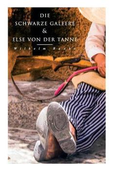 Paperback Die schwarze Galeere & Else von der Tanne [German] Book
