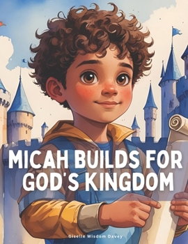 Paperback Micah Builds for God's Kingdom Book