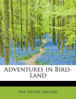 Adventures in Bird-Land