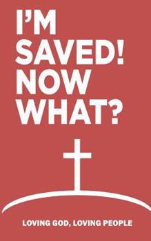 Paperback I`m Saved! Now What? Book