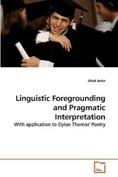 Paperback Linguistic Foregrounding and Pragmatic Interpretation Book