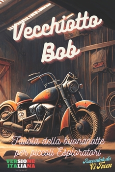 Paperback Vecchiotto Bob: "Old Cruiser Bob" [Italian] Book