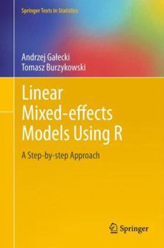 Hardcover Linear Mixed-Effects Models Using R: A Step-By-Step Approach Book