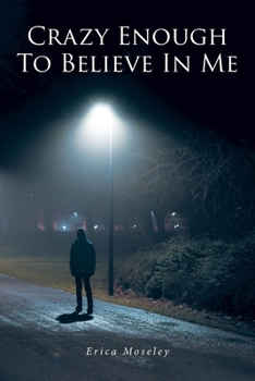 Paperback Crazy Enough To Believe In Me Book