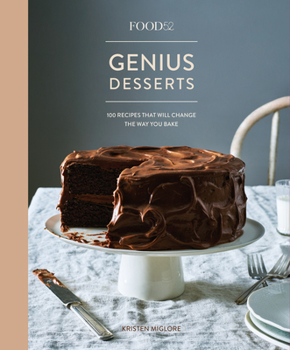 Hardcover Food52 Genius Desserts: 100 Recipes That Will Change the Way You Bake [A Baking Book] Book