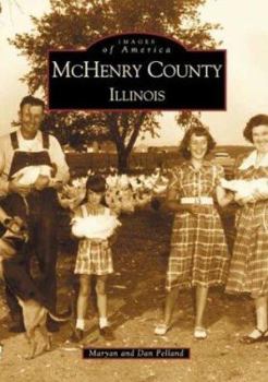 McHenry County, Illinois (Images of America: Illinois) - Book  of the Images of America: Illinois