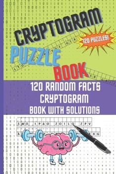Paperback Cryptogram Puzzle Book: 120 Random Facts Cryptograms Book with Solutions Book