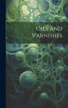 Hardcover Oils and Varnishes Book