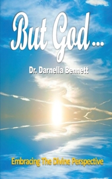 BUT GOD…: Embracing The Divine Perspective