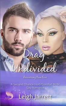 Paperback Drag Undivided: A Second Chance Hurt/Comfort M/M Gay Romance Book